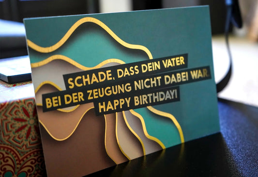 Deine Zeugung Geburtstagskarte Fck You Card