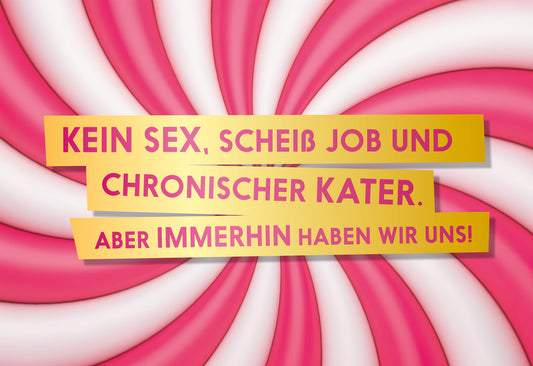 Immerhin haben wir uns Fck You Card