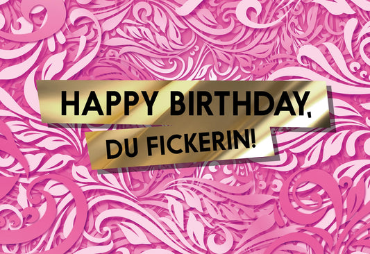 Happy Birthday, Du Fickerin Fck You Card Colours Shop Hamburg