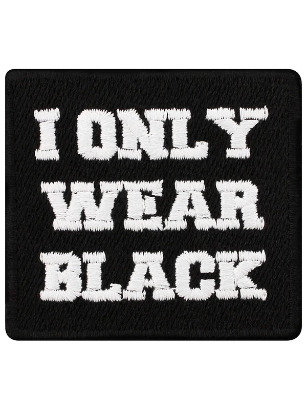 Schwarzer, quadratischer Patch mit weißer Aufschrift 'I Only Wear Black'