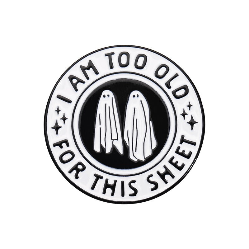 Kleiner, runder Emaille-Anstecker SHEET ENAMEL PIN mit zwei Geistern und Aufschrift 'I Am Too Old For This Sheet' von Moon Attic