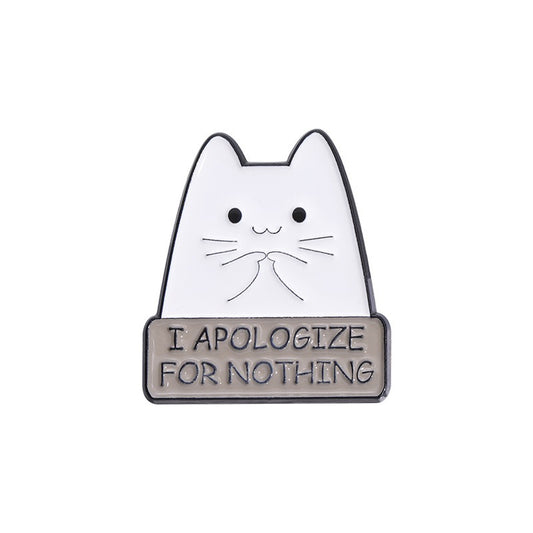 Kleiner Emaille-Anstecker APOLOGIZE FOR NOTHING ENAMEL PIN mit Katze und 'I APOLOGIZE FOR NOTHING' Schriftzug von Moon Attic